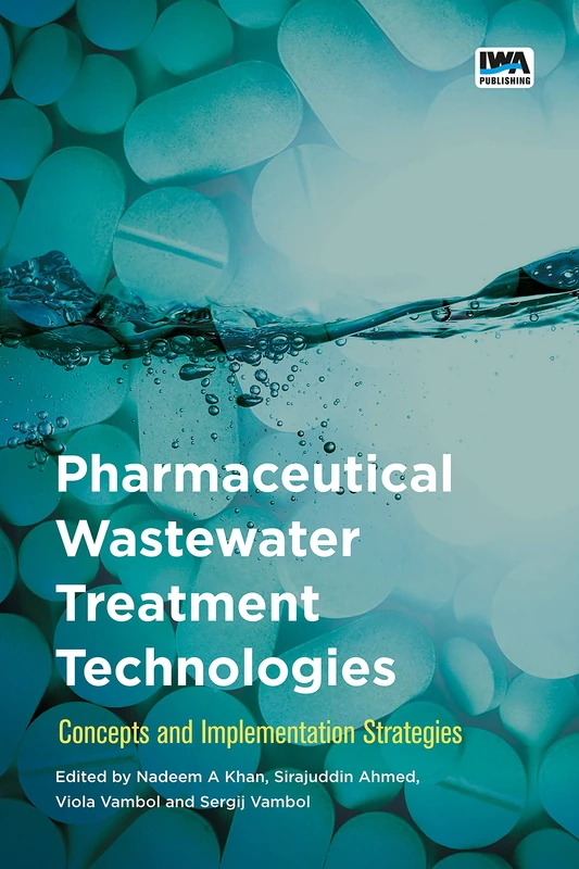 Pharmaceutical Wastewater Treatment Technologies: Concepts and implementation strategies