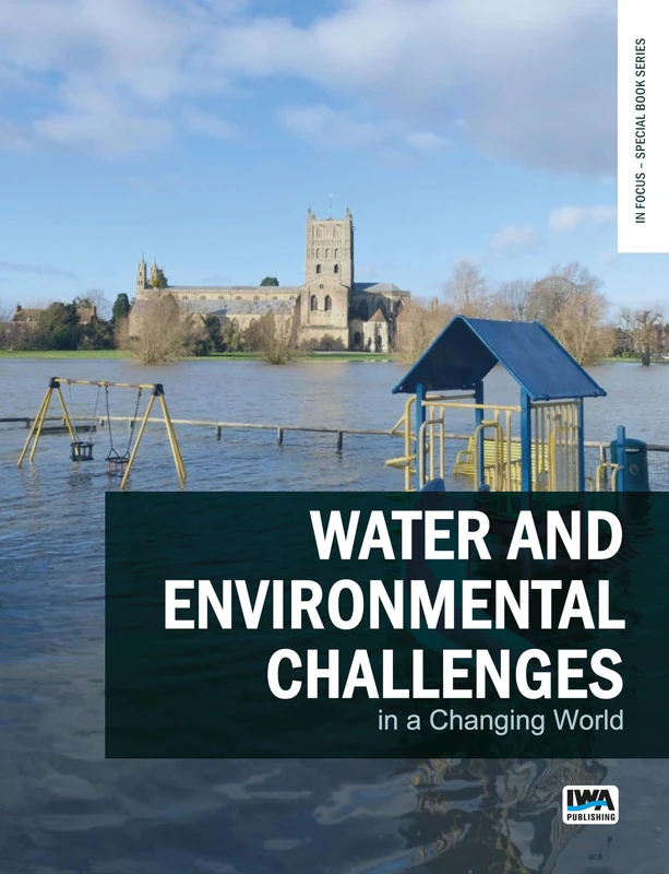 Water and Environmental Challenges in a Changing World (In Focus – Special Book Series)