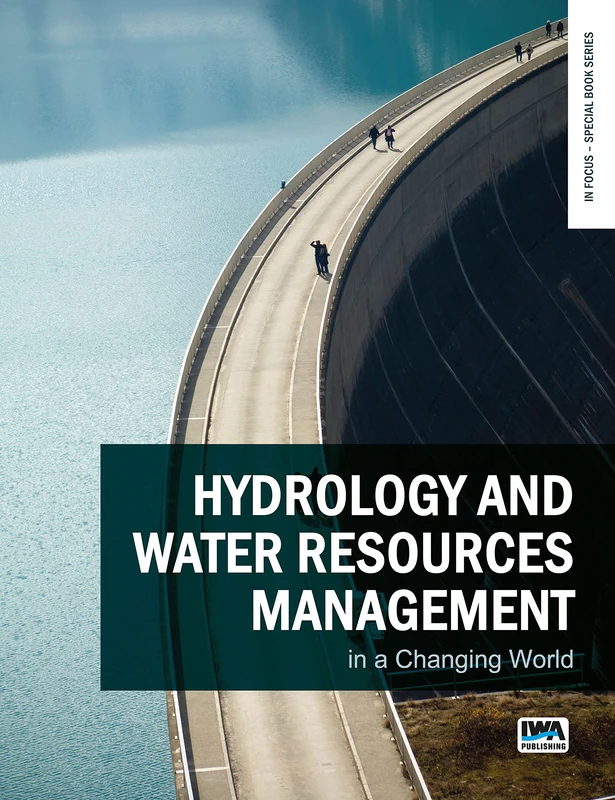 Hydrology and Water Resources Management in a Changing World (In Focus – Special Book Series)
