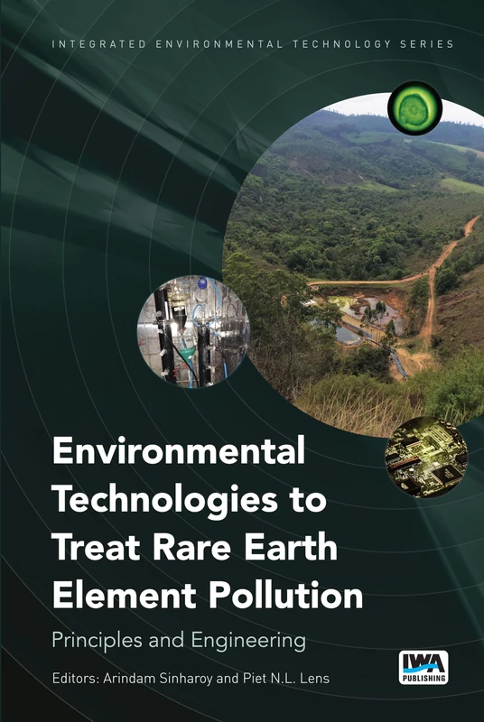 Environmental Technologies to Treat Rare Earth Element Pollution (Integrated Environmental Technology)