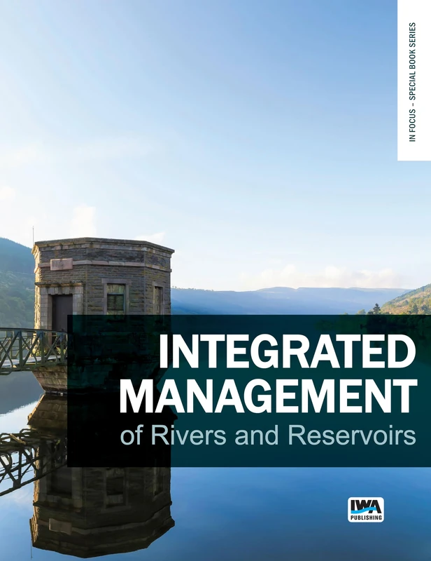 Integrated Management of Rivers and Reservoirs (In Focus – Special Book Series)
