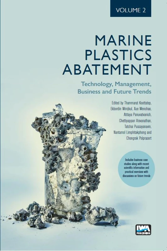 Marine Plastics Abatement: Volume 2. Technology, Management, Business and Future Trends (Marine Plastics Abatement, 2)