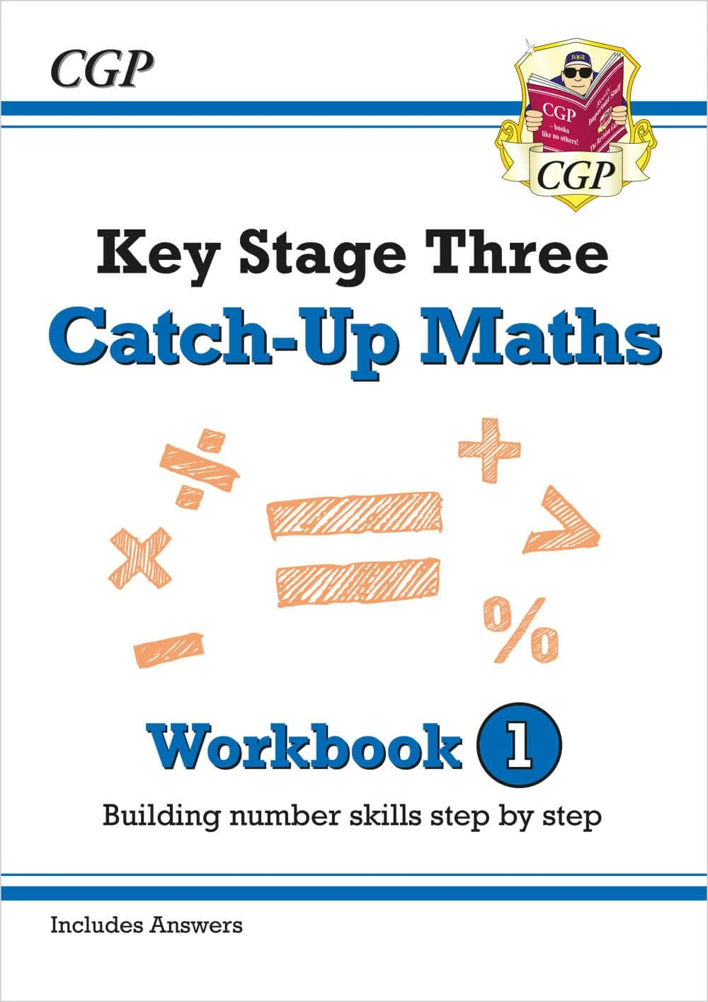 KS3 Maths Catch-Up Workbook 1 (with Answers): for Years 7, 8 and 9 (CGP KS3 Maths Catch-Up)