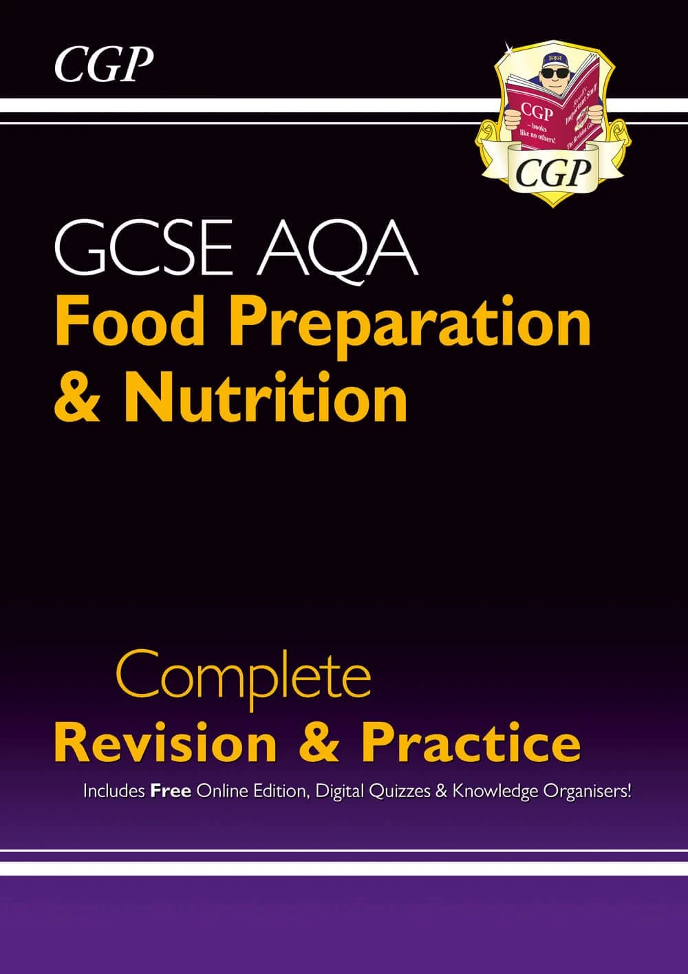GCSE Food Preparation & Nutrition AQA Complete Revision & Practice (with Online Ed. and Quizzes): perfect for the 2026 and 2027 exams (CGP GCSE Food 9-1 Revision)