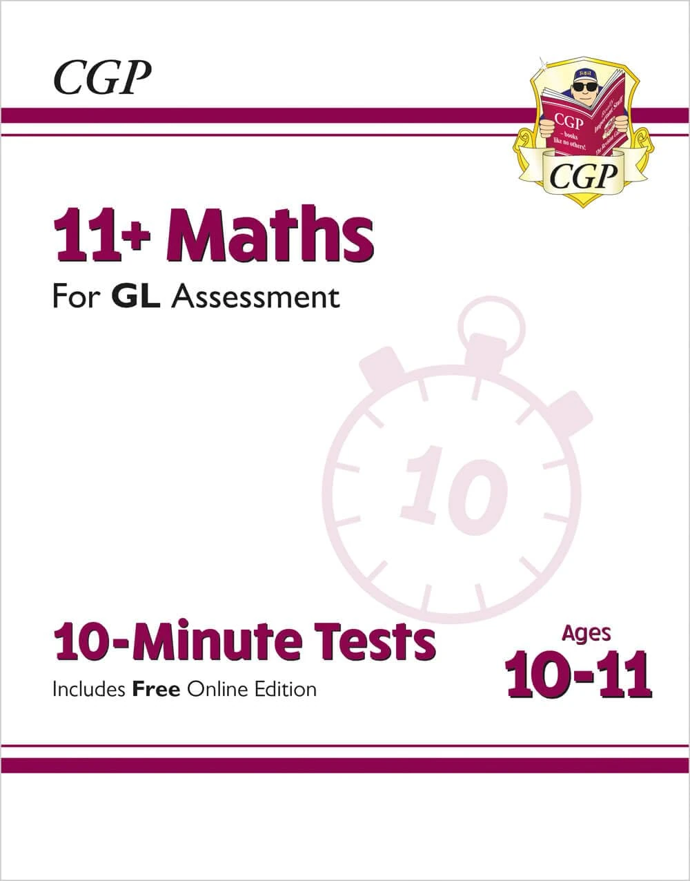11+ GL 10-Minute Tests: Maths - Ages 10-11 Book 1 (with Online Edition): for the 2026 exams (CGP GL 11+ Ages 10-11)