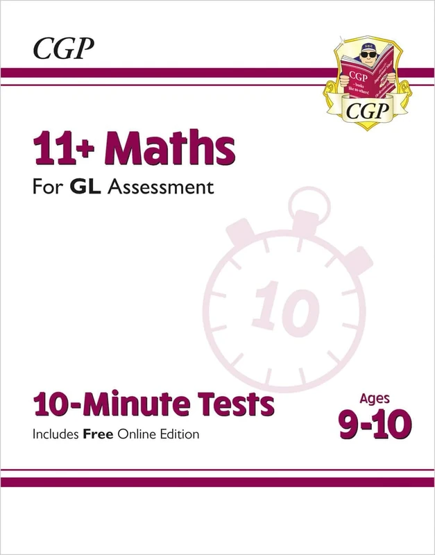 11+ GL 10-Minute Tests: Maths - Ages 9-10 (with Online Edition) (CGP GL 11+ Ages 9-10)