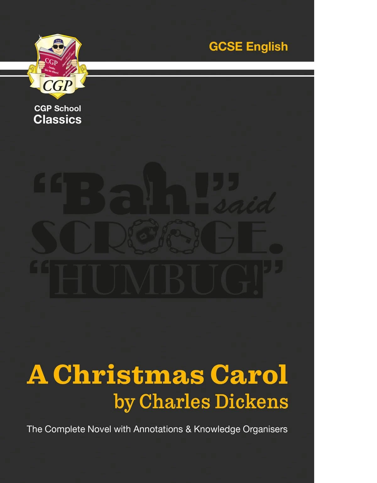 A Christmas Carol - The Complete Novel with Annotations and Knowledge Organisers: for the 2026 and 2027 exams (CGP School Classics)
