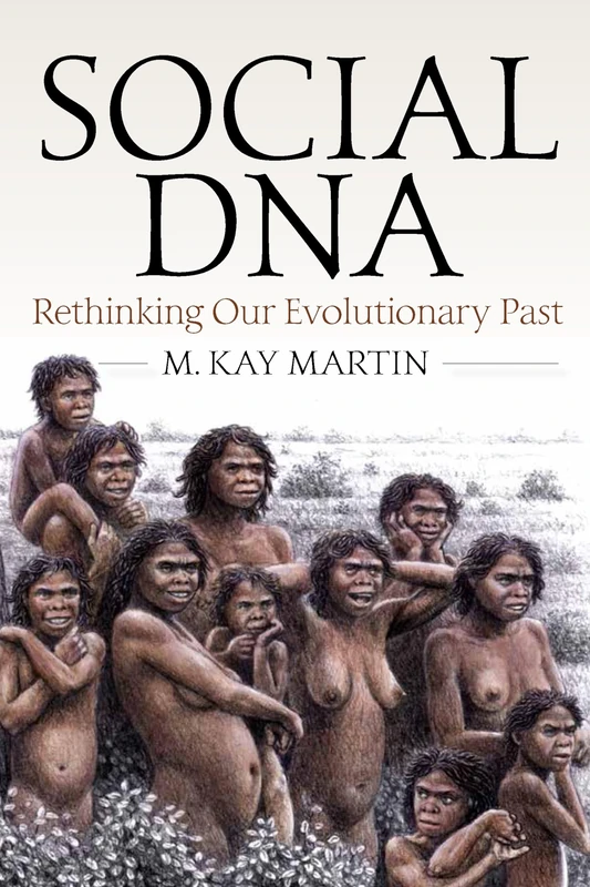 Social DNA: Rethinking Our Evolutionary Past - Image 1