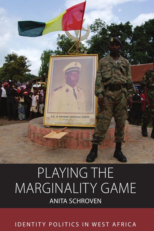 Playing the Marginality Game: Identity Politics in West Africa: 19 (Integration and Conflict Studies, 19)