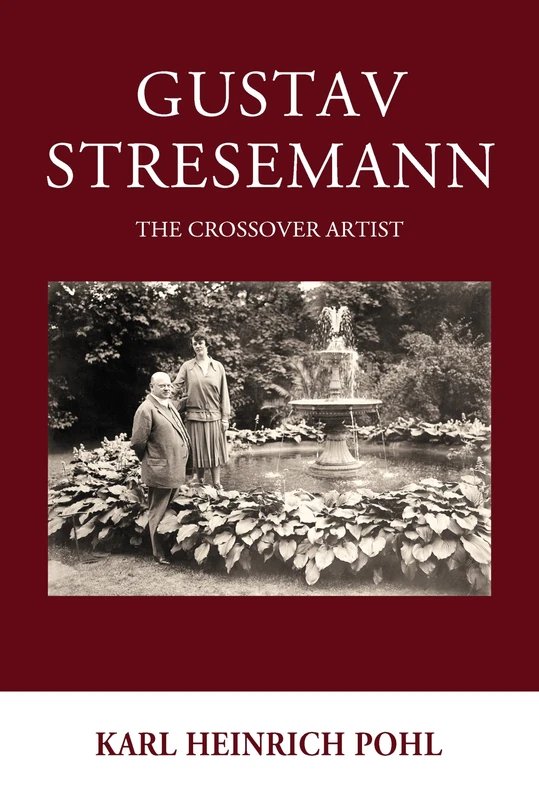 Gustav Stresemann: The Crossover Artist: 23 (Studies in German History) - Image 1
