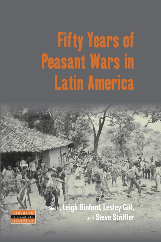 Fifty Years of Peasant Wars in Latin America: 28 (Dislocations, 28)