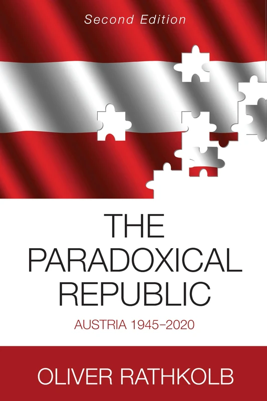 The Paradoxical Republic: Austria 1945–2020