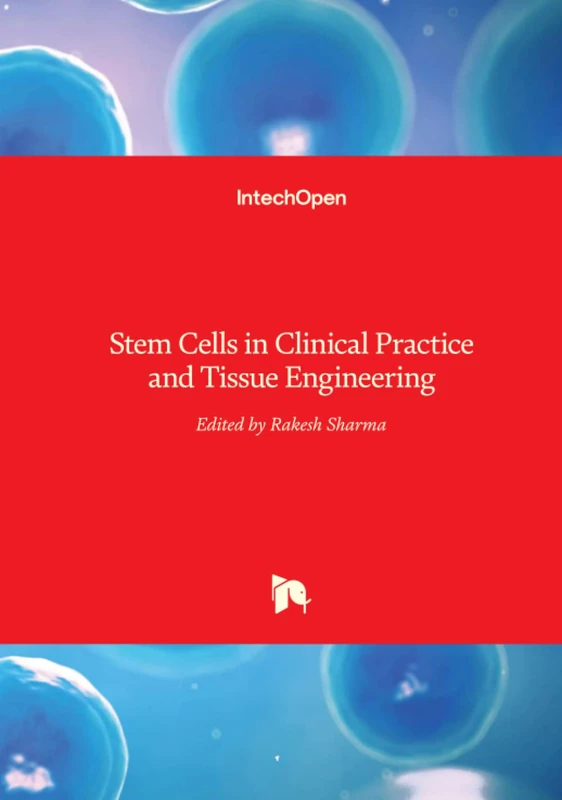 IntechOpen Stem Cells in Clinical Practice and Tissue Engineering