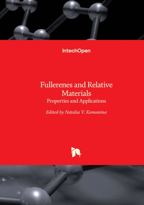 Fullerenes and Relative Materials - Properties and Applications