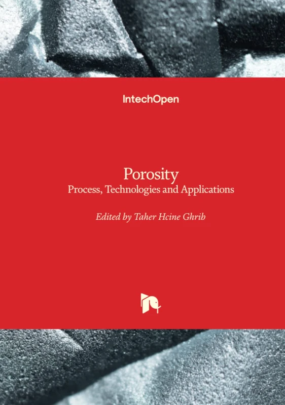 Porosity - Process, Technologies and Applications