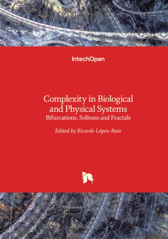 Complexity in Biological and Physical Systems - Bifurcations, Solitons and Fractals