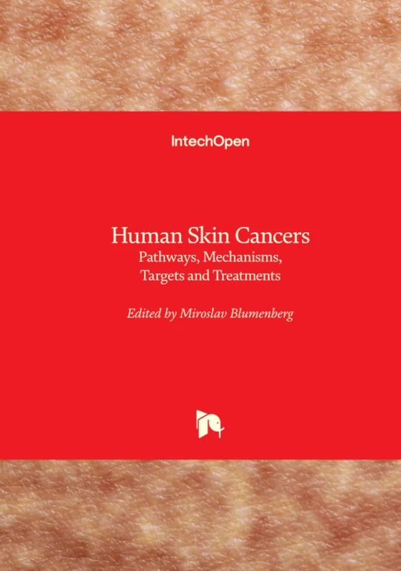 Human Skin Cancers - Pathways, Mechanisms, Targets and Treatments