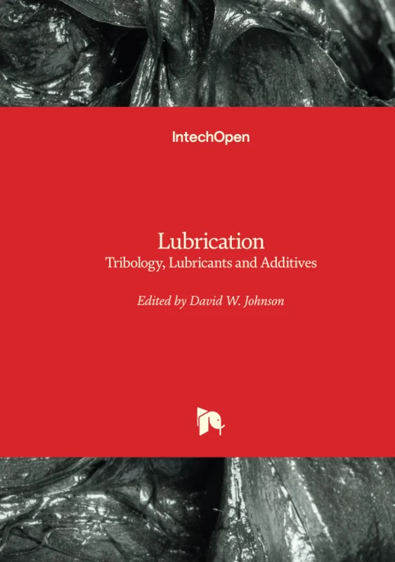 Lubrication - Tribology, Lubricants and Additives