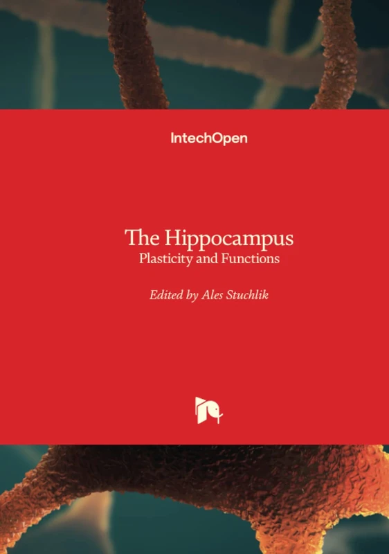 The Hippocampus - Plasticity and Functions