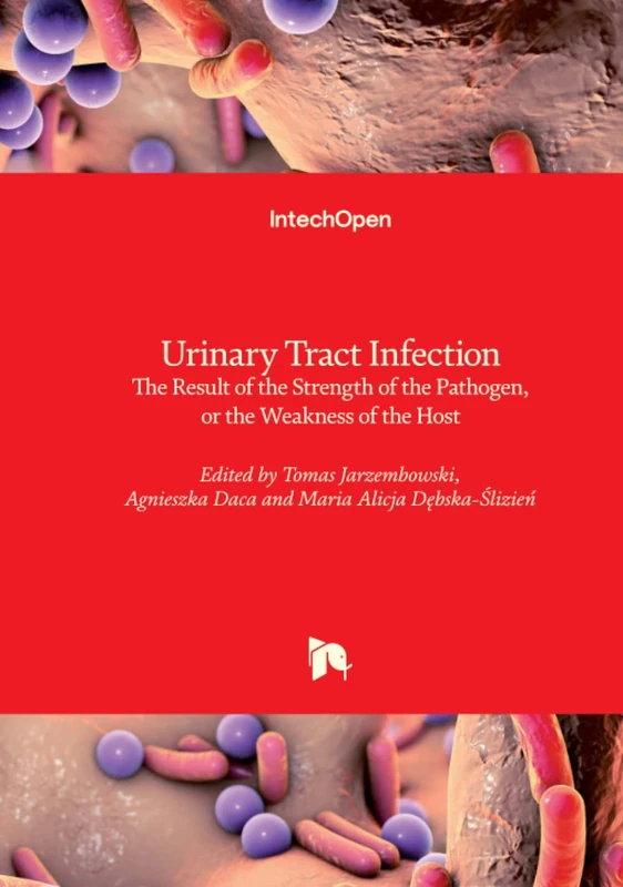 Urinary Tract Infection - The Result of the Strength of the Pathogen, or the Weakness of the Host