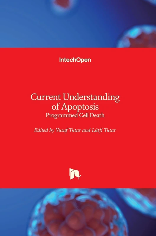 Current Understanding of Apoptosis: Programmed Cell Death