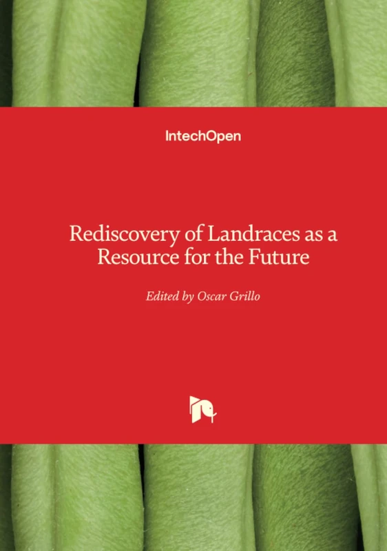 Rediscovery of Landraces as a Resource for the Future