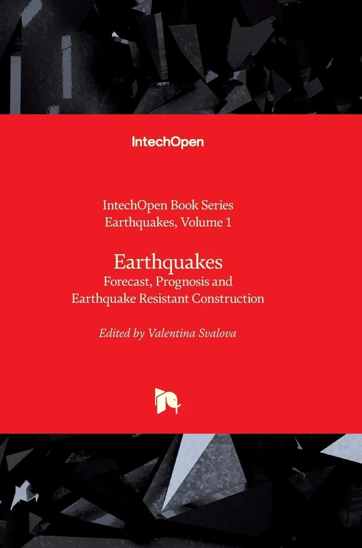 IntechOpen Earthquakes: Forecast, Prognosis and Construction Book