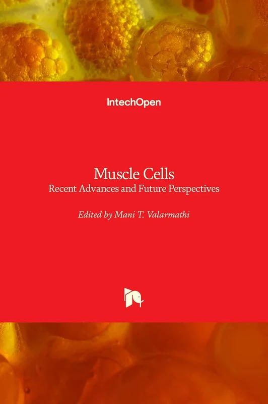 Muscle Cells: Recent Advances and Future Perspectives