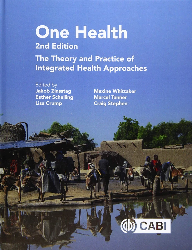 One Health: The Theory and Practice of Integrated Health Approaches