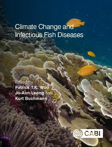 Climate Change and Infectious Fish Diseases (Cabi Climate Change and Fish Health)