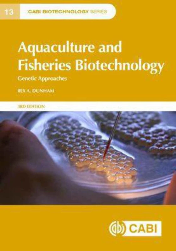 Aquaculture and Fisheries Biotechnology: Genetic Approaches: 13 (Cabi Biotechnology) (CABI Biotechnology Series)