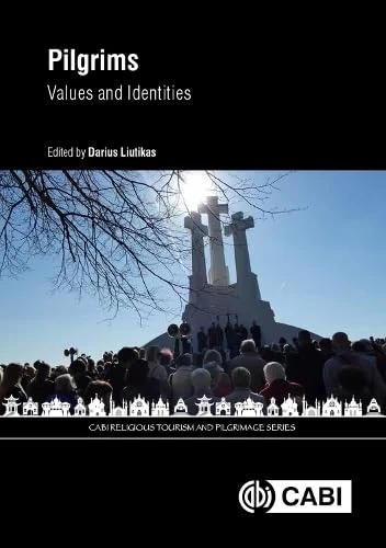 Pilgrims: Values And Identities (CABI Religious Tourism and Pilgrimage Series) - Image 1