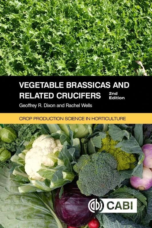 Vegetable Brassicas and Related Crucifers (Crop Production Science in Horticulture)