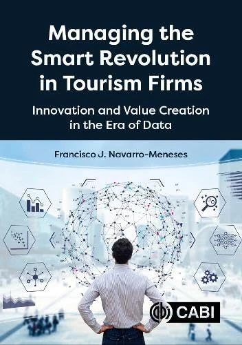 Managing the Smart Revolution in Tourism Firms: Innovation and Value Creation in the Era of Data - Image 1
