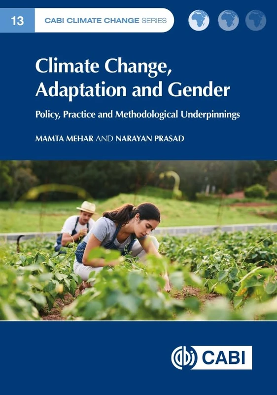 Climate Change, Adaptation and Gender: Methodological Underpinnings (Cabi Climate Change): Policy, Practice and Methodological Underpinnings: 13 (CABI Climate Change Series) - Image 1
