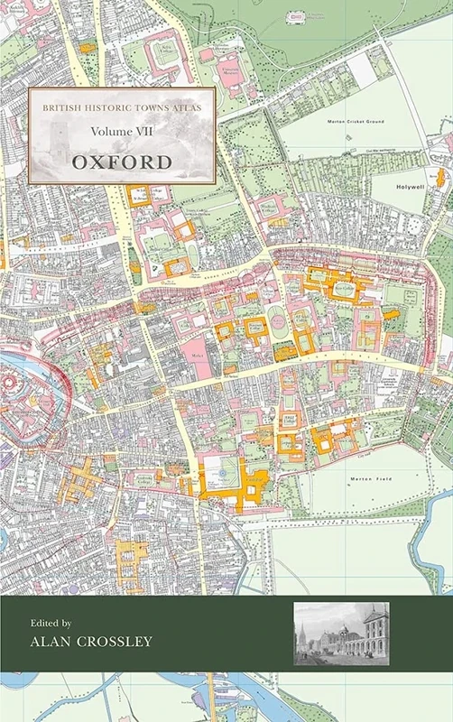 British Historic Towns Atlas Volume VII: Oxford: 7