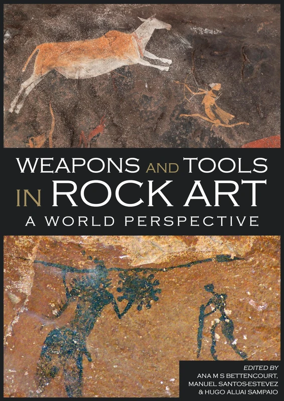 Weapons and Tools in Rock Art: A World Perspective