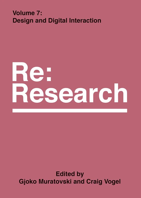 Design and Digital Interaction: RE: Research, Volume 7