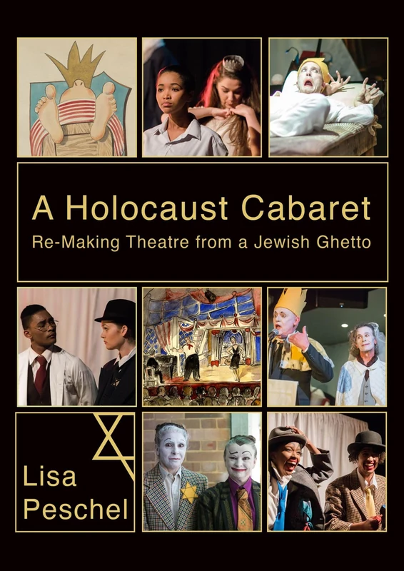 A Holocaust Cabaret: Re-Making Theatre from a Jewish Ghetto (Playtext)
