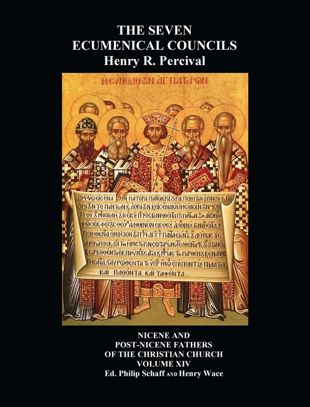 The Seven Ecumenical Councils Of The Undivided Church: Their Canons And Dogmatic Decrees Together With The Canons Of All The Local synods Which Have ... From The Writings Of The Greatest Scholars