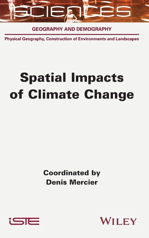 Spatial Impacts of Climate Change (Sciences: Geography and Demography: Physical Geography, Construction of Environments and Landscapes)
