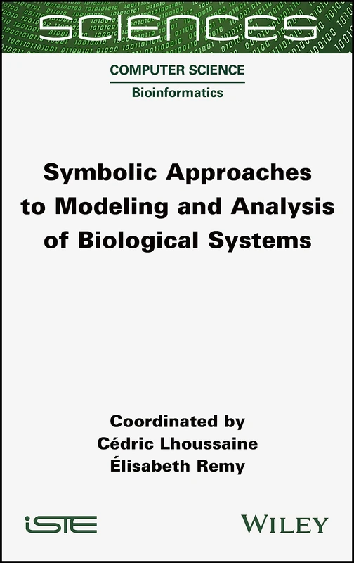 Wiley Symbolic Approaches to Modeling Biological Systems Book
