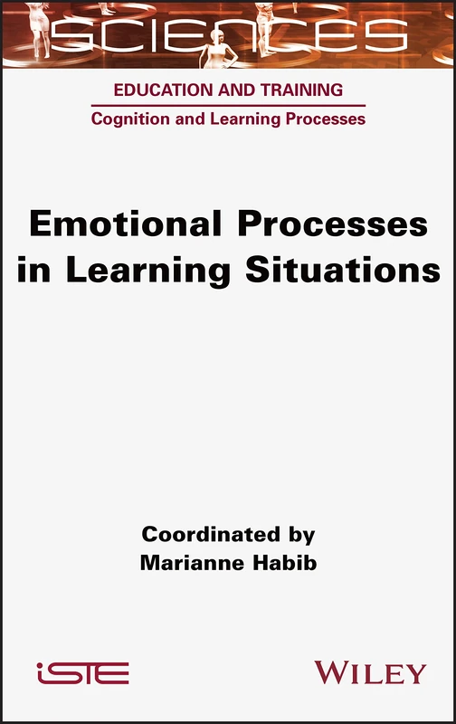 Emotional Processes in Learning Situations (Sciences: Education and Training: Cognition and Learning Processes)