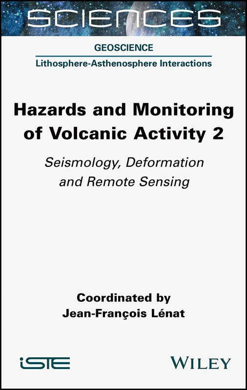 Hazards and Monitoring of Volcanic Activity 2: Seismology, Deformation and Remote Sensing
