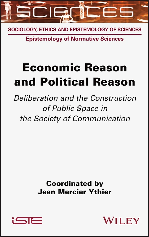 Economic Reason and Political Reason: Deliberation and the Construction of Public Space in the Society of Communication - Image 1