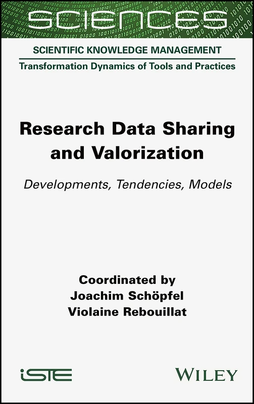 Research Data Sharing and Valorization: Developments, Tendencies, Models (Scientific Knowledge Management: Transformation Dynamics of Tools and Practices)