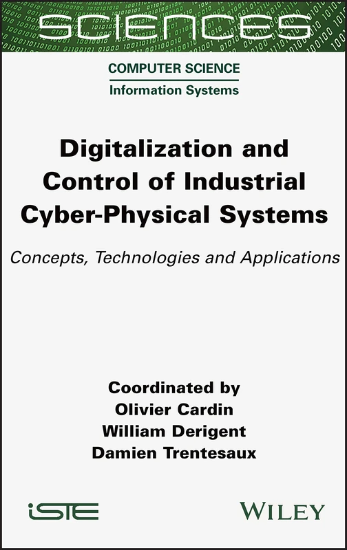 Digitalization and Control of Industrial Cyber-Physical Systems: Concepts, Technologies and Applications - Image 1