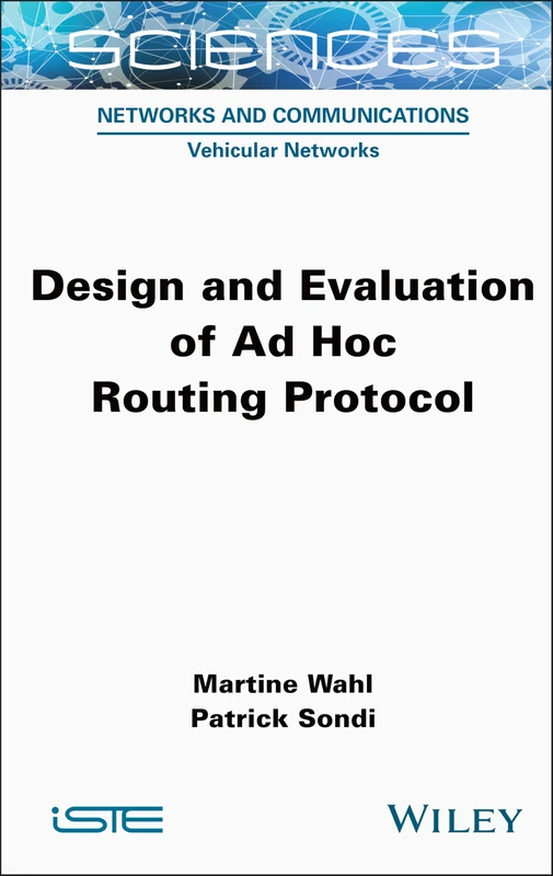Design and Evaluation of Ad Hoc Routing Protocol (ISTE Consignment)