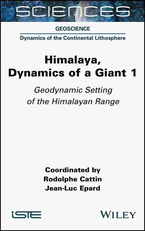 Himalaya: Dynamics of a Giant, Geodynamic Setting of the Himalayan Range (ISTE Consignment)