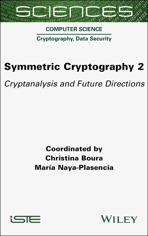 Symmetric Cryptography, Volume 2: Cryptanalysis and Future Directions